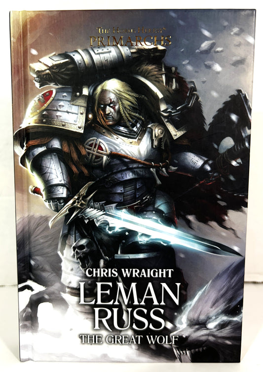 The Horus Heresy: Primarchs: Leman Russ The Great Wolf by Chis Wraight 2016