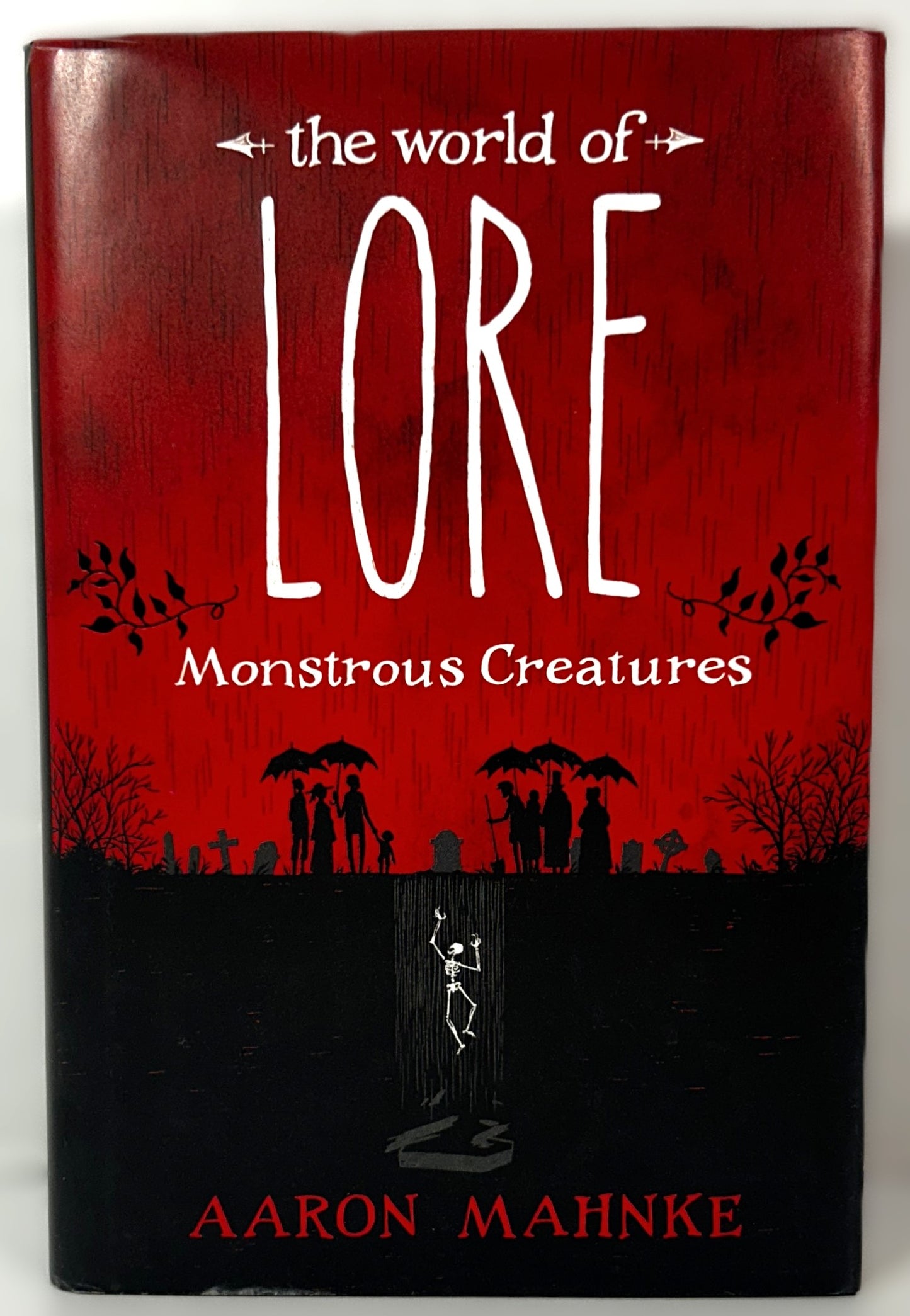 The World of Lore: Monstrous Creatures by Aaron Mahnke 2017