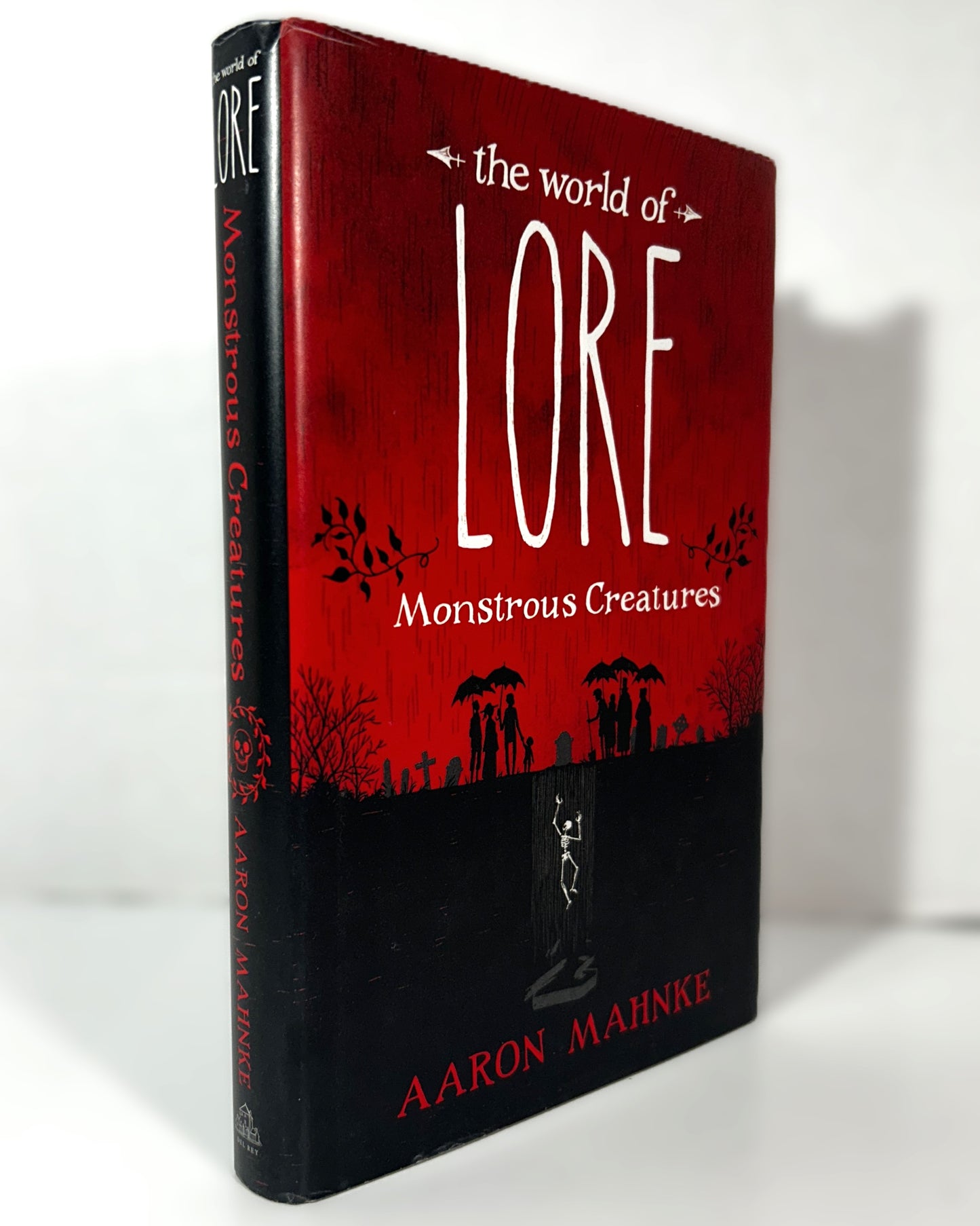 The World of Lore: Monstrous Creatures by Aaron Mahnke 2017