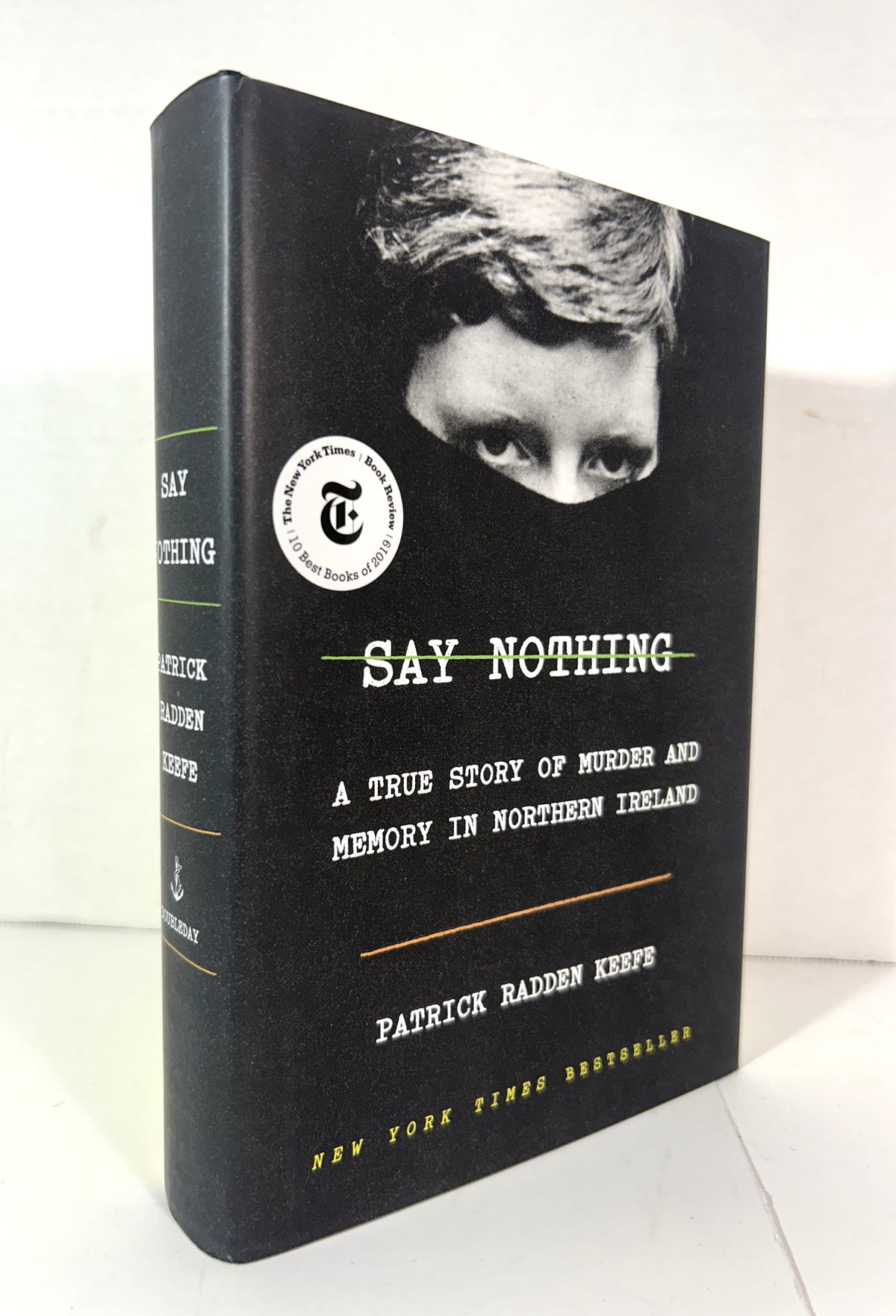 Say Nothing: A True Story of Murder and Memory in Northern Ireland by Patrick Radden Keefe 2019 SIGNED