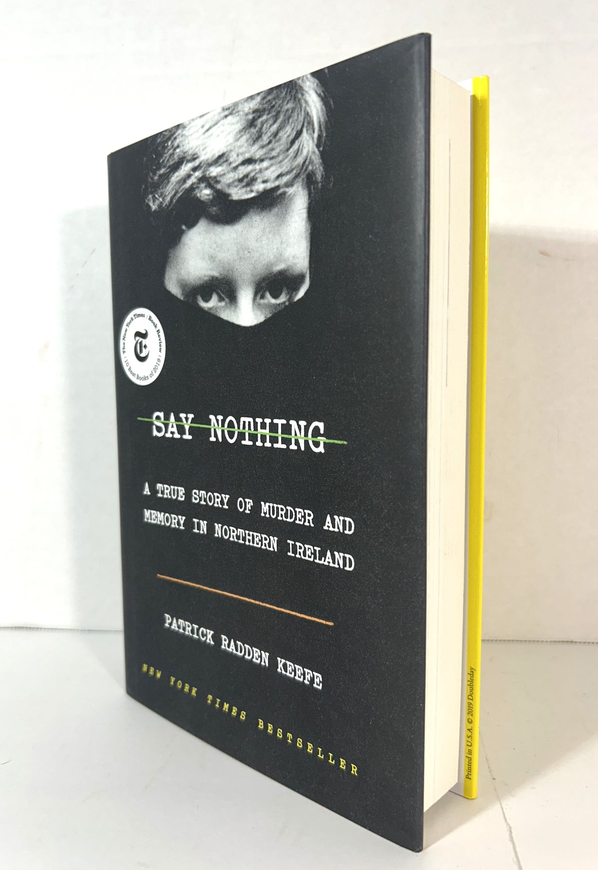 Say Nothing: A True Story of Murder and Memory in Northern Ireland by Patrick Radden Keefe 2019 SIGNED