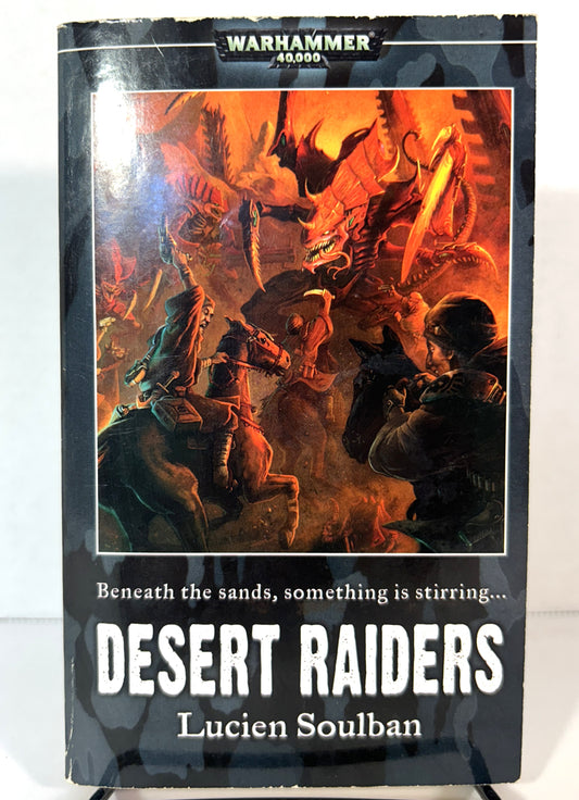 Warhammer 40000: Desert Raiders by Lucien Soulban 2007 1st Printing