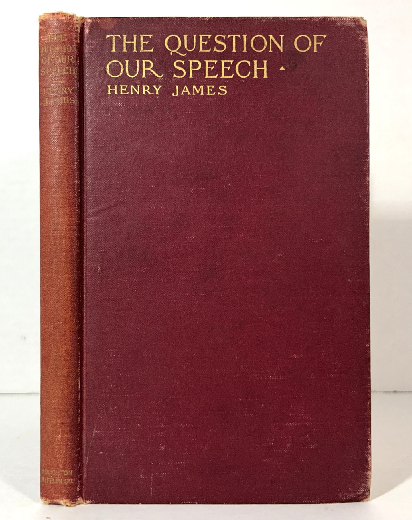 The Question of Our Speech: The Lesson of Balzac by Henry James 1905 1st Edition