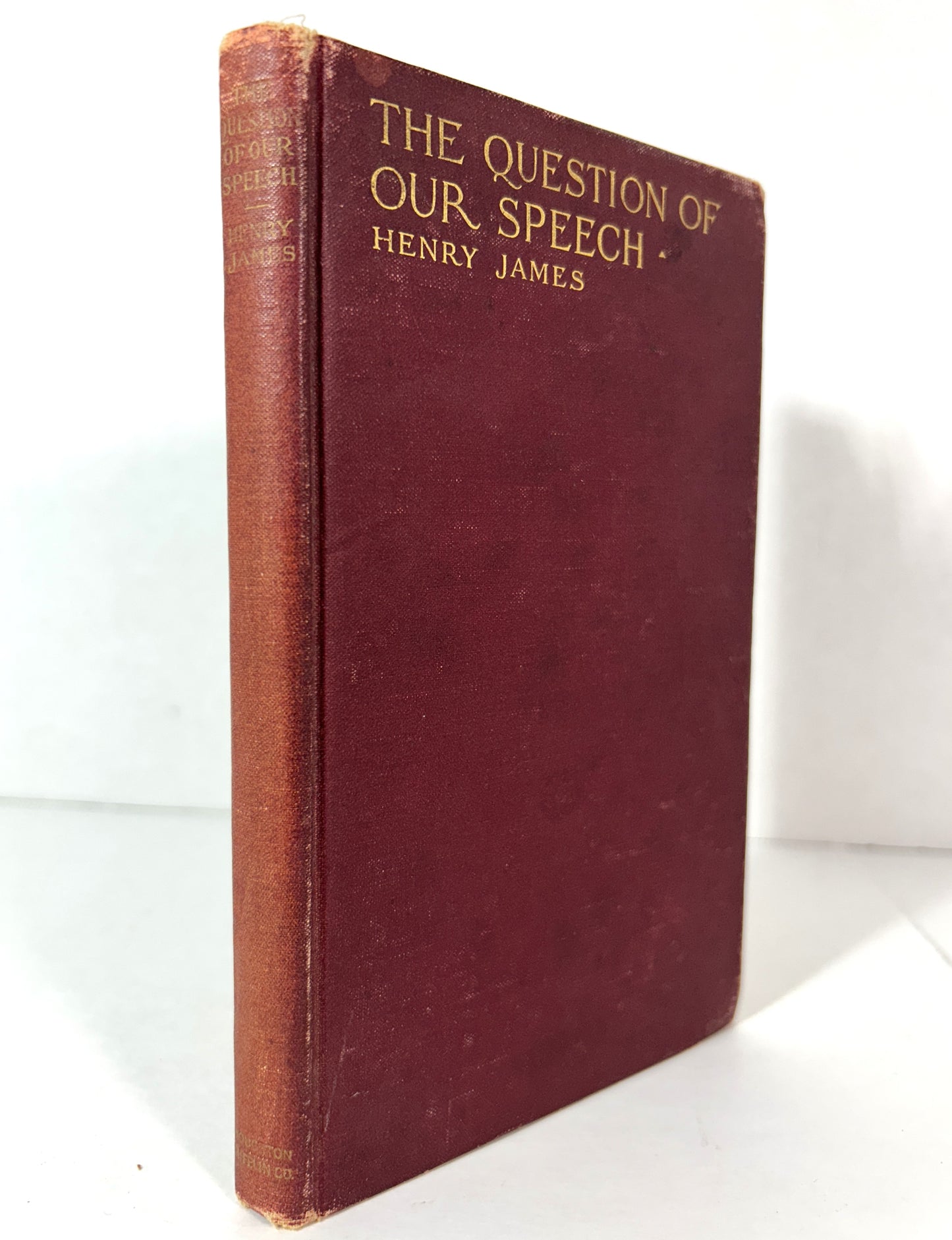 The Question of Our Speech: The Lesson of Balzac by Henry James 1905 1st Edition