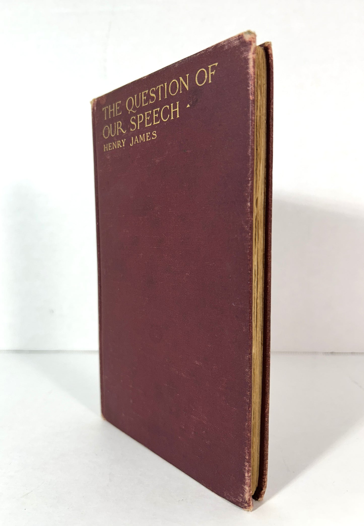 The Question of Our Speech: The Lesson of Balzac by Henry James 1905 1st Edition