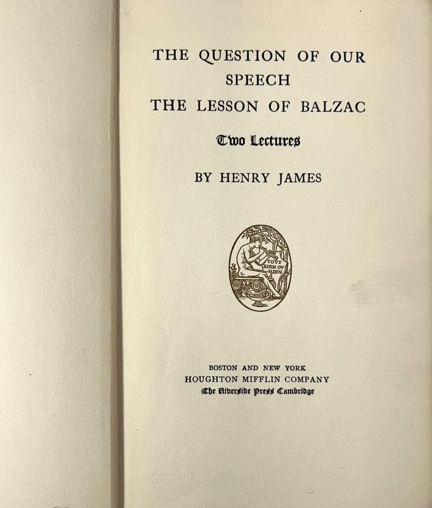 The Question of Our Speech: The Lesson of Balzac by Henry James 1905 1st Edition