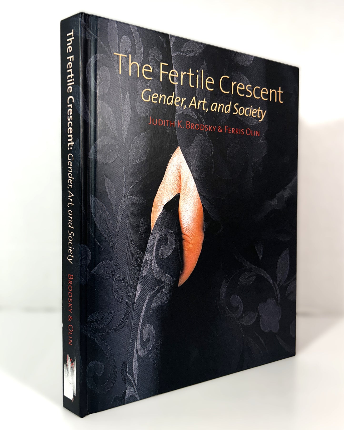 The Fertile Crescent: Gender, Art & Society by Judith Brosky & Ferris Olin 2012