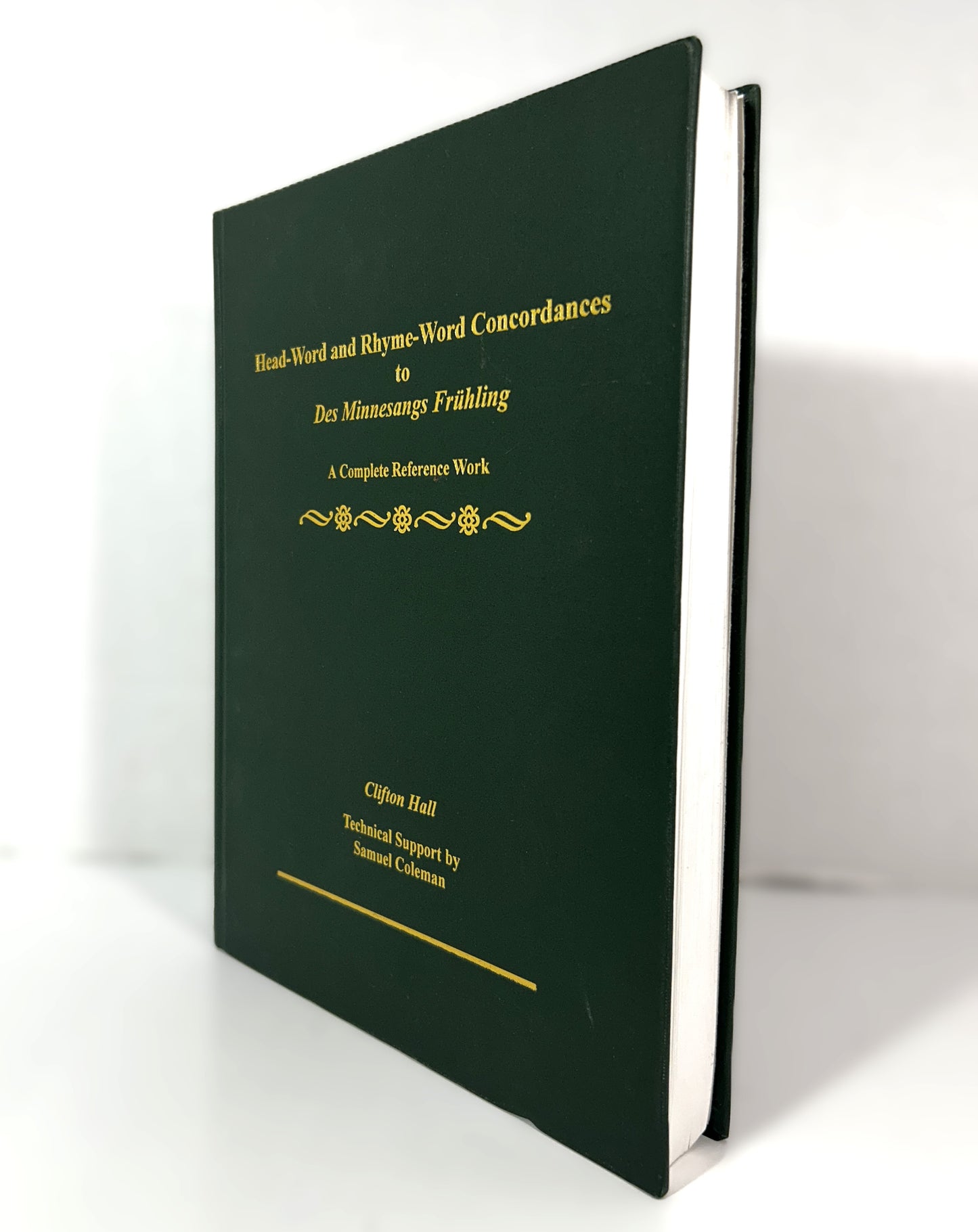 Head-Word and Rhyme-Word Concordances to Des Minnesangs Fruhling: A Complete Reference Work by Clifton Hall 1997 German/English Text