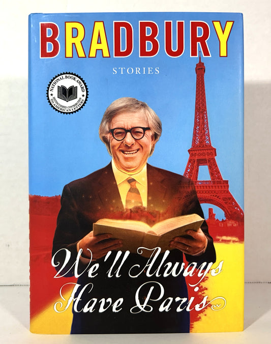 We'll Always Have Paris by Ray Bradbury 2009 SIGNED 1st Edition