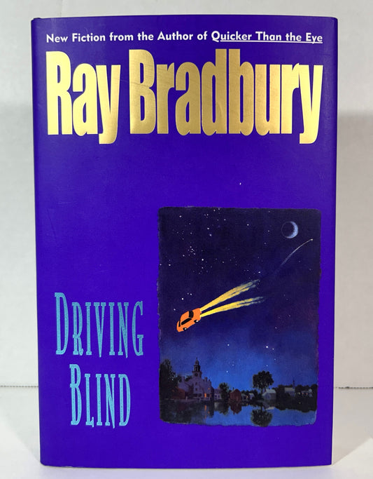 Driving Blind by Ray Bradbury 1997 SIGNED 1st Edition