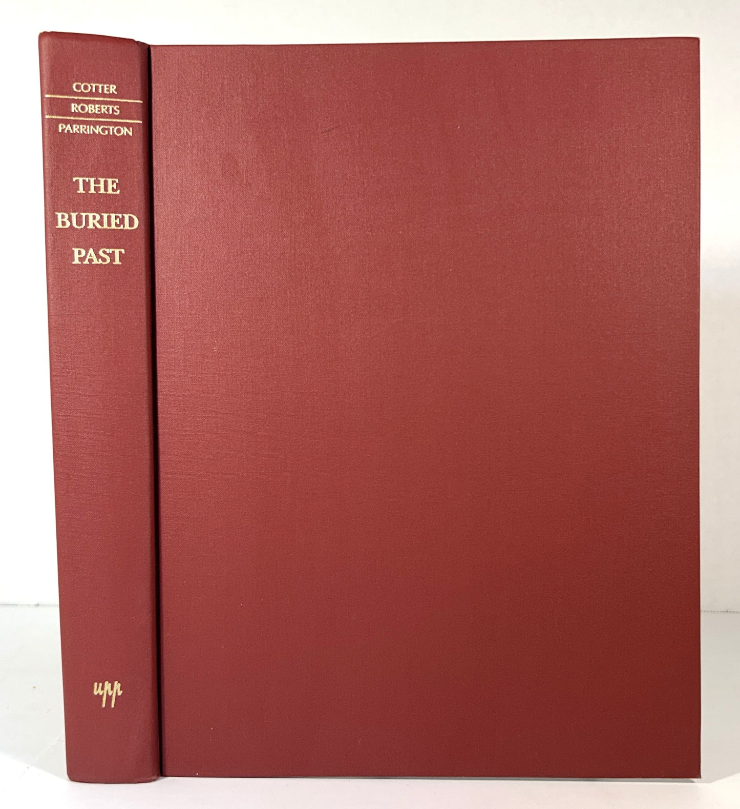 The Buried Past: An Archaeological History of Philadelphia 1994 2nd Printing