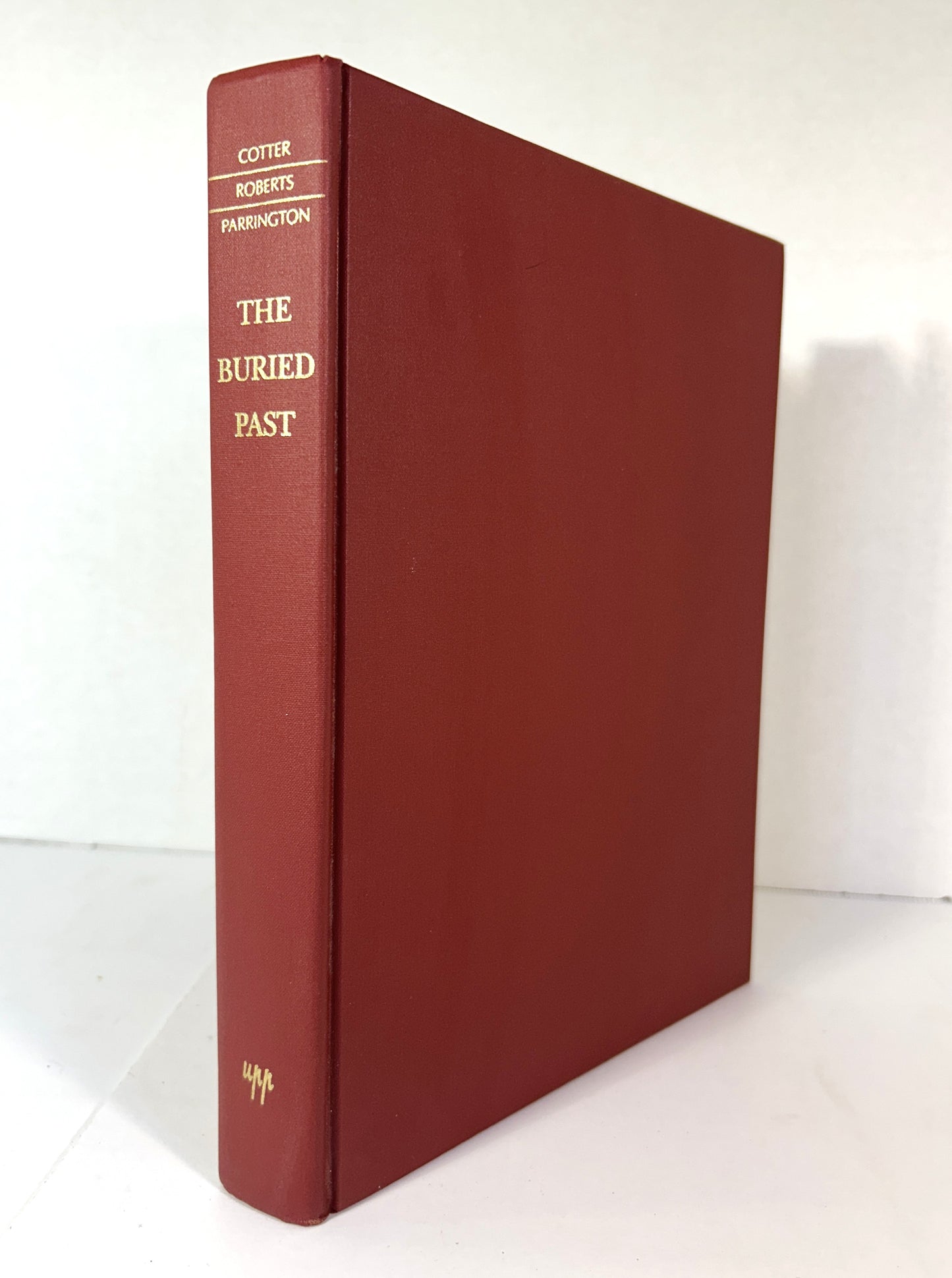 The Buried Past: An Archaeological History of Philadelphia 1994 2nd Printing