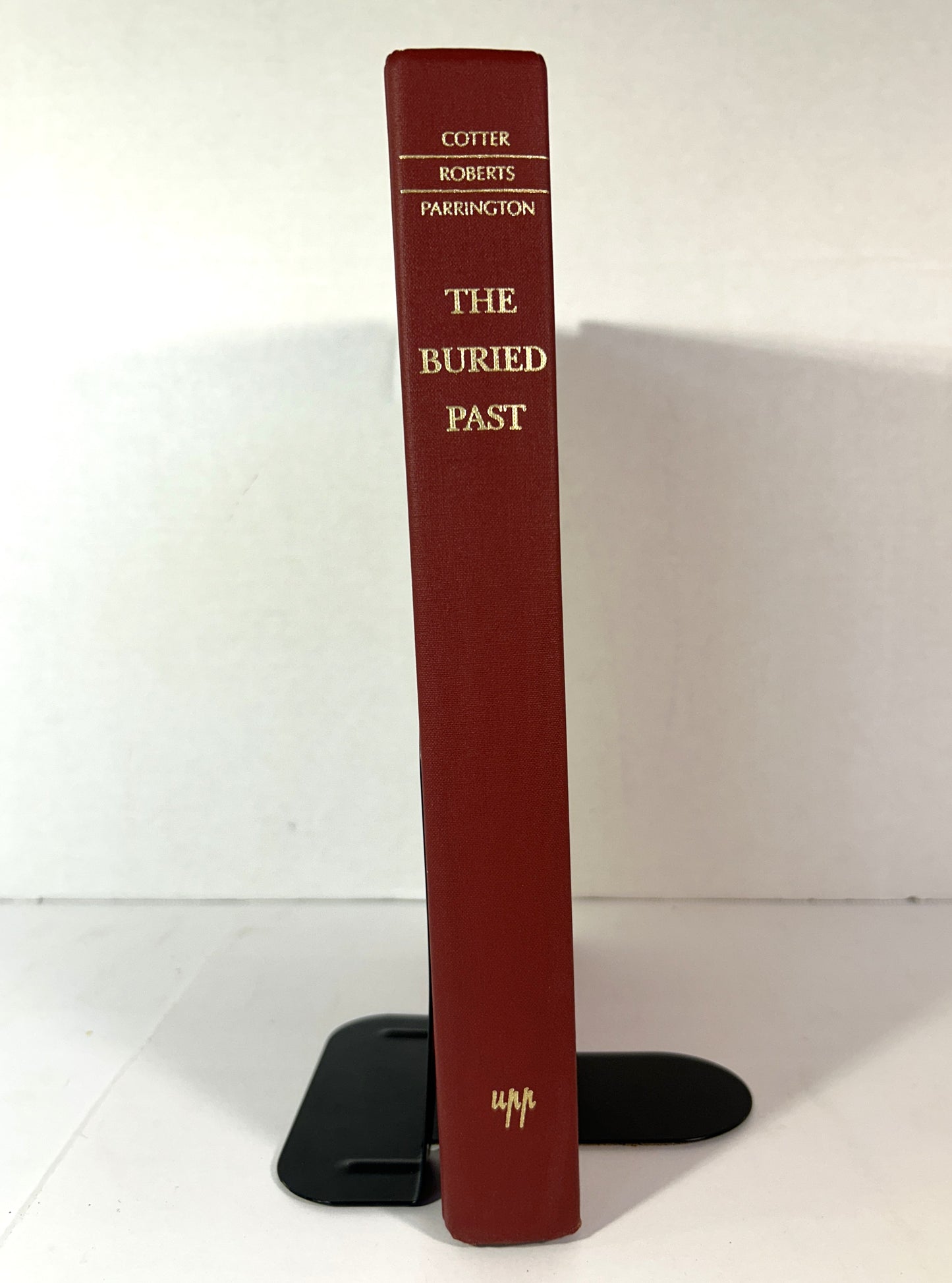 The Buried Past: An Archaeological History of Philadelphia 1994 2nd Printing