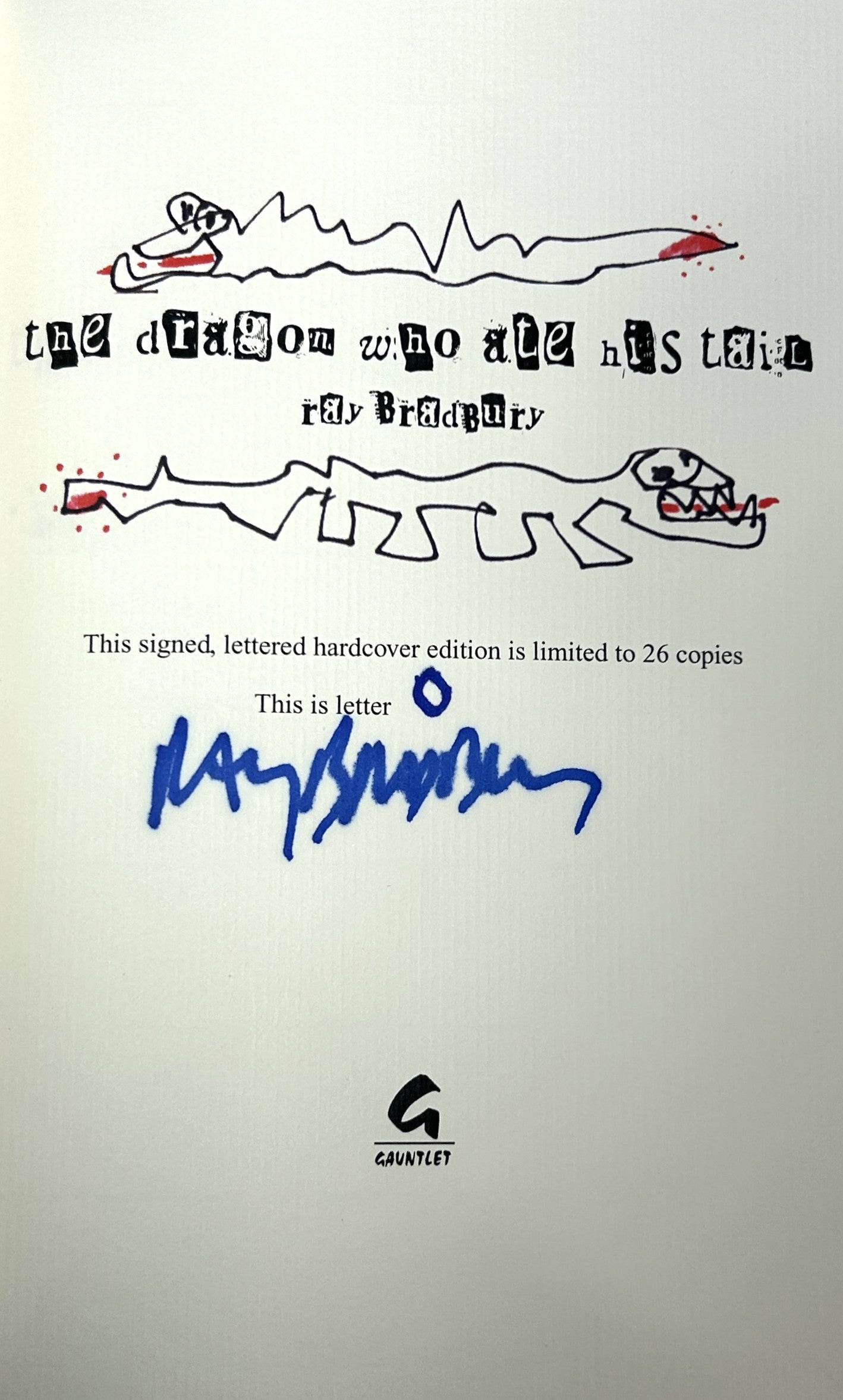 Set of 2 The Dragon Who Ate His Tail by Ray Bradbury 2006 1st Editions 1 SIGNED Ltd Ed