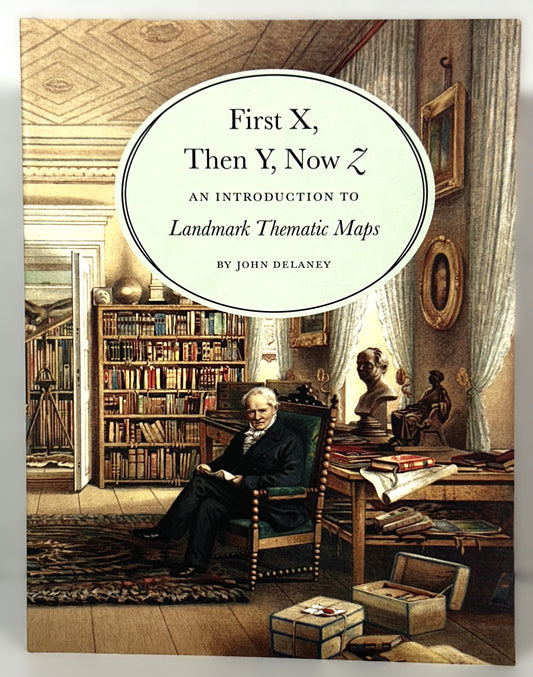 Firxt X, Then Y, Now Z: Landmark Thematic Maps by John Delaney 2012