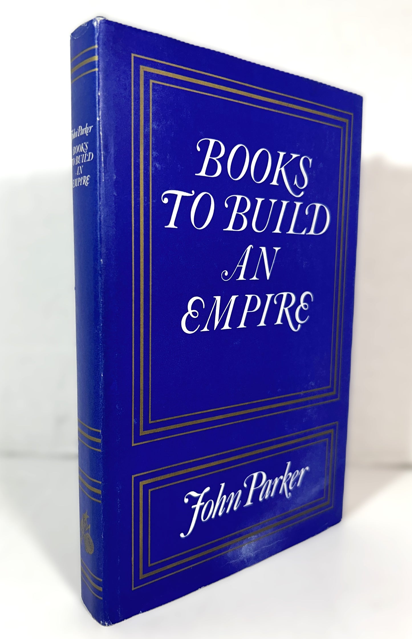 Books to Build an Empire by John Parker 1965 1st Edition