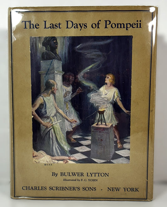 The Last Days of Pompeii by Bulwer Lytton illus by FC Yohn 1926 1st Ed