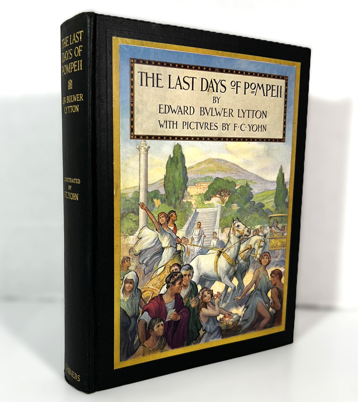 The Last Days of Pompeii by Bulwer Lytton illus by FC Yohn 1926 1st Ed