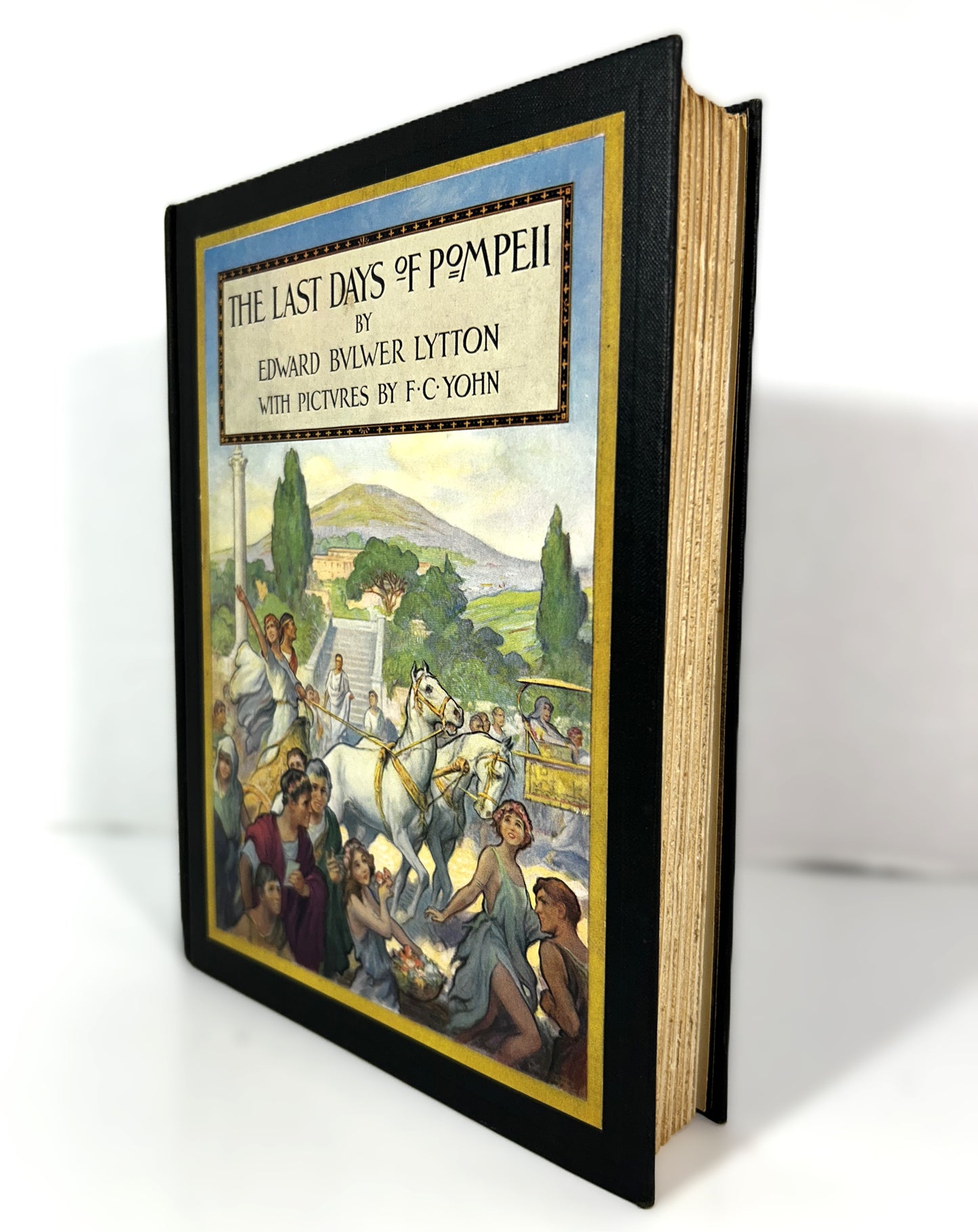 The Last Days of Pompeii by Bulwer Lytton illus by FC Yohn 1926 1st Ed