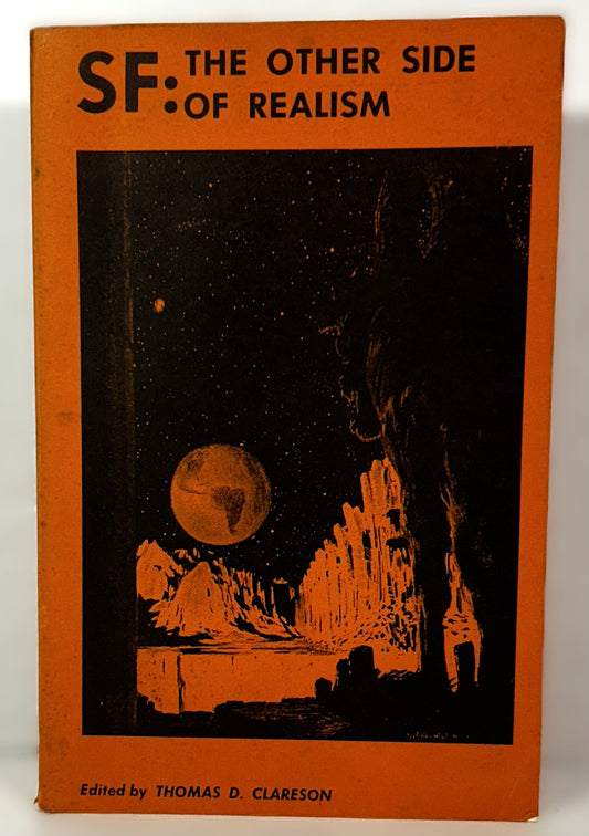 SF: The Other Side of Realism edited by Thomas D. Clareson 1971