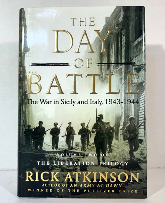The Day of Battle (The Liberation #2) by Rick Atkinson 2007 SIGNED