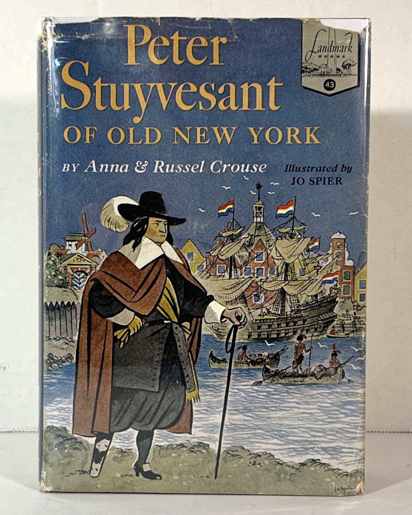 Landmark #43: Peter Stuyvesant of Old New York by Anna & Russel Crouse 1954 2nd Printing