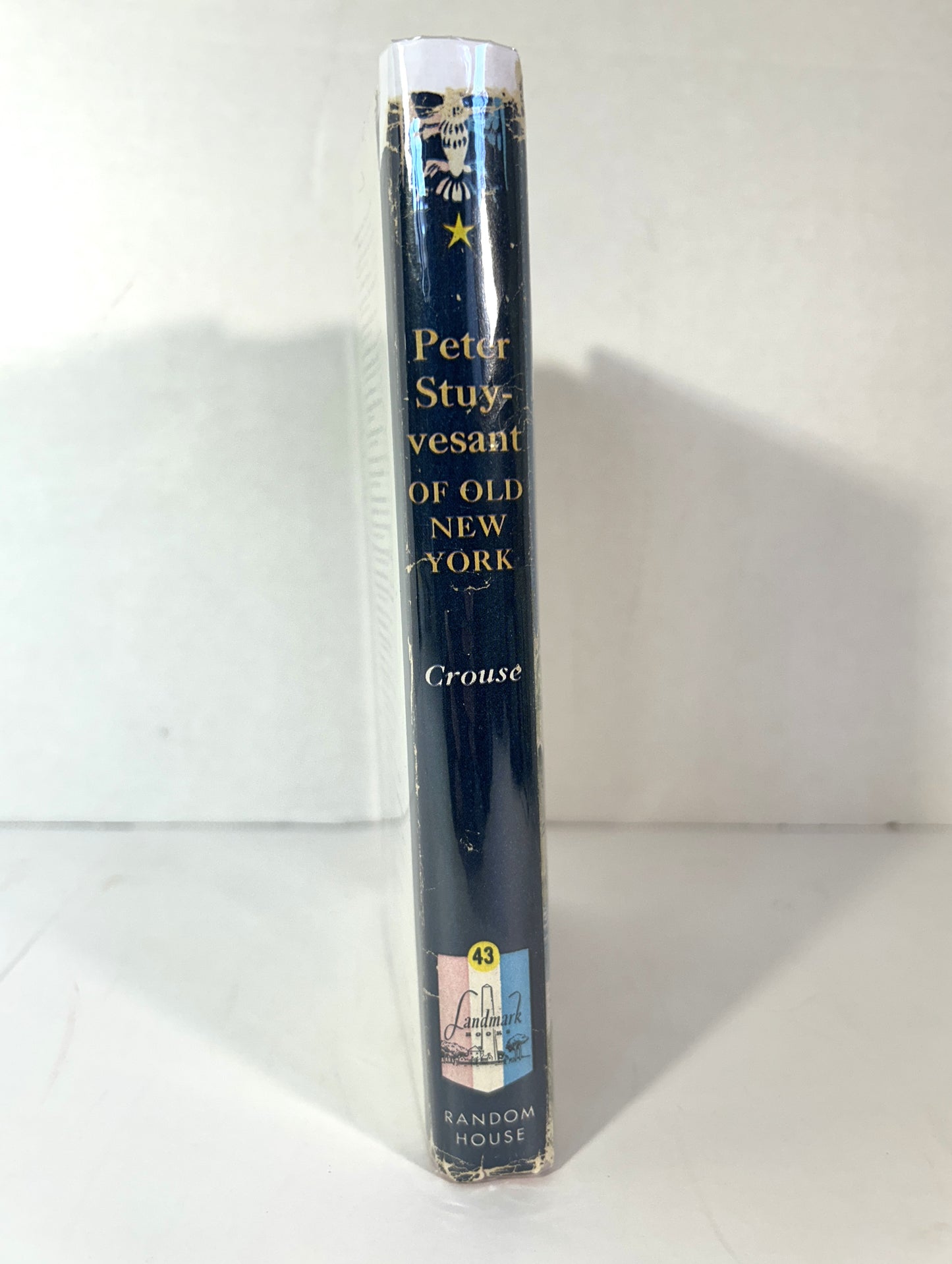 Landmark #43: Peter Stuyvesant of Old New York by Anna & Russel Crouse 1954 2nd Printing