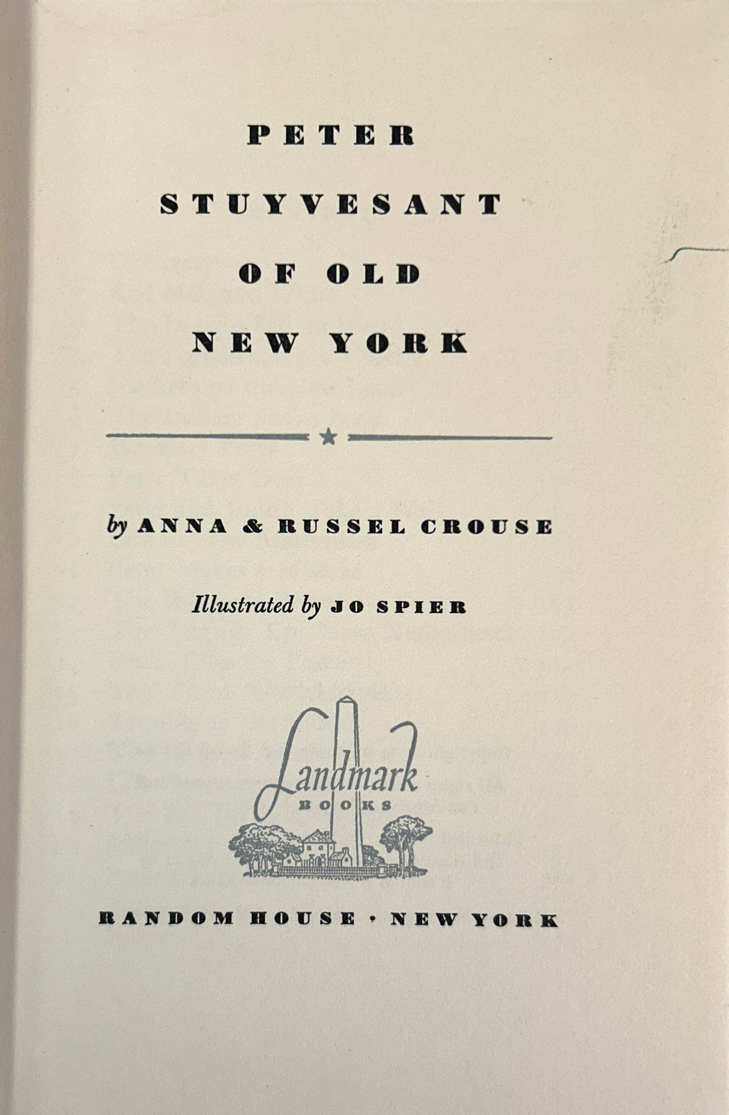 Landmark #43: Peter Stuyvesant of Old New York by Anna & Russel Crouse 1954 2nd Printing