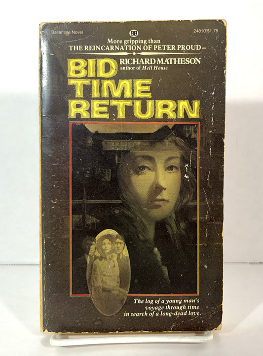 Bid Time Return by Richard Matheson 1976 1st Ballantine Printing