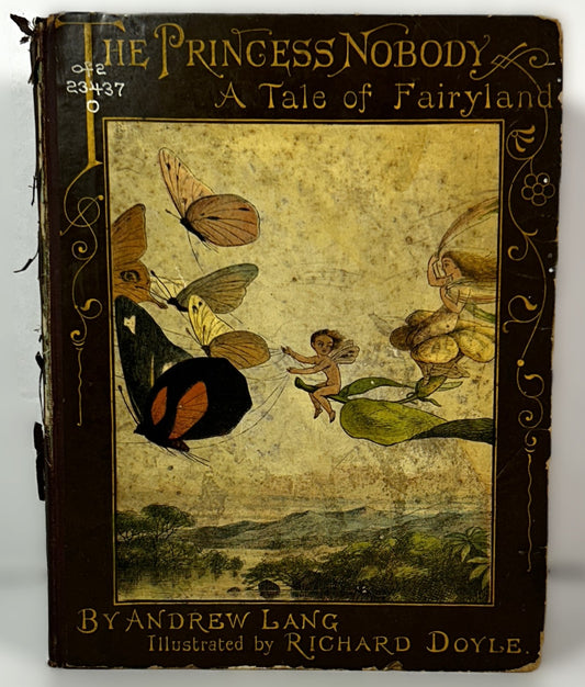 The Princess Nobody: A Tale of Fairyland by Andrew Land Illustrated by Richard Doyle 1884