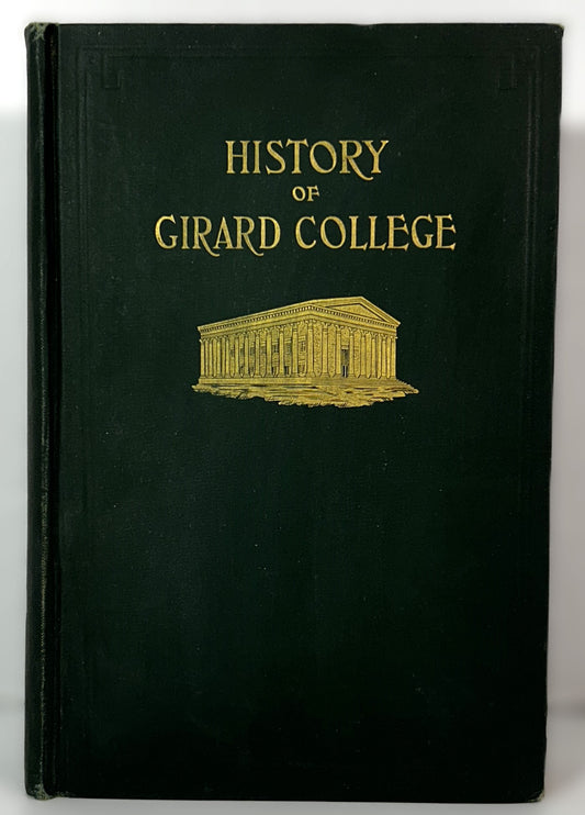 History of Girard College by Cheesman A Herrick 1927 Hardcover