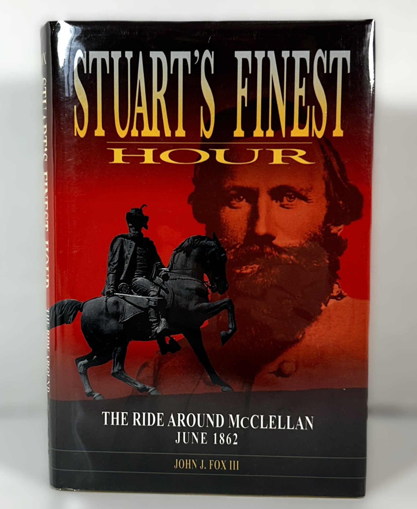 Stuart's Finest Hour: Ride Around by John J. Fox III 2014 Hardcover SIGNED