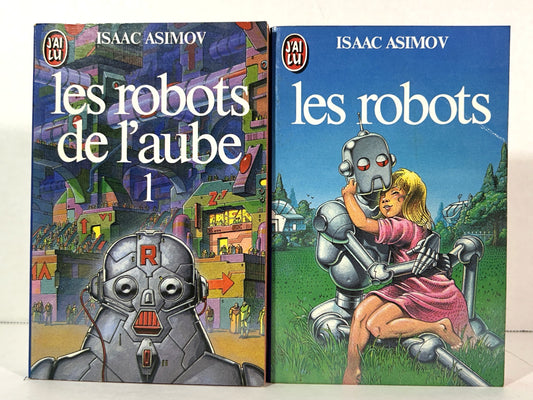 Les Robots & Les Robots de l'Aube-l by Isaac Asimov 1967-1984 French
