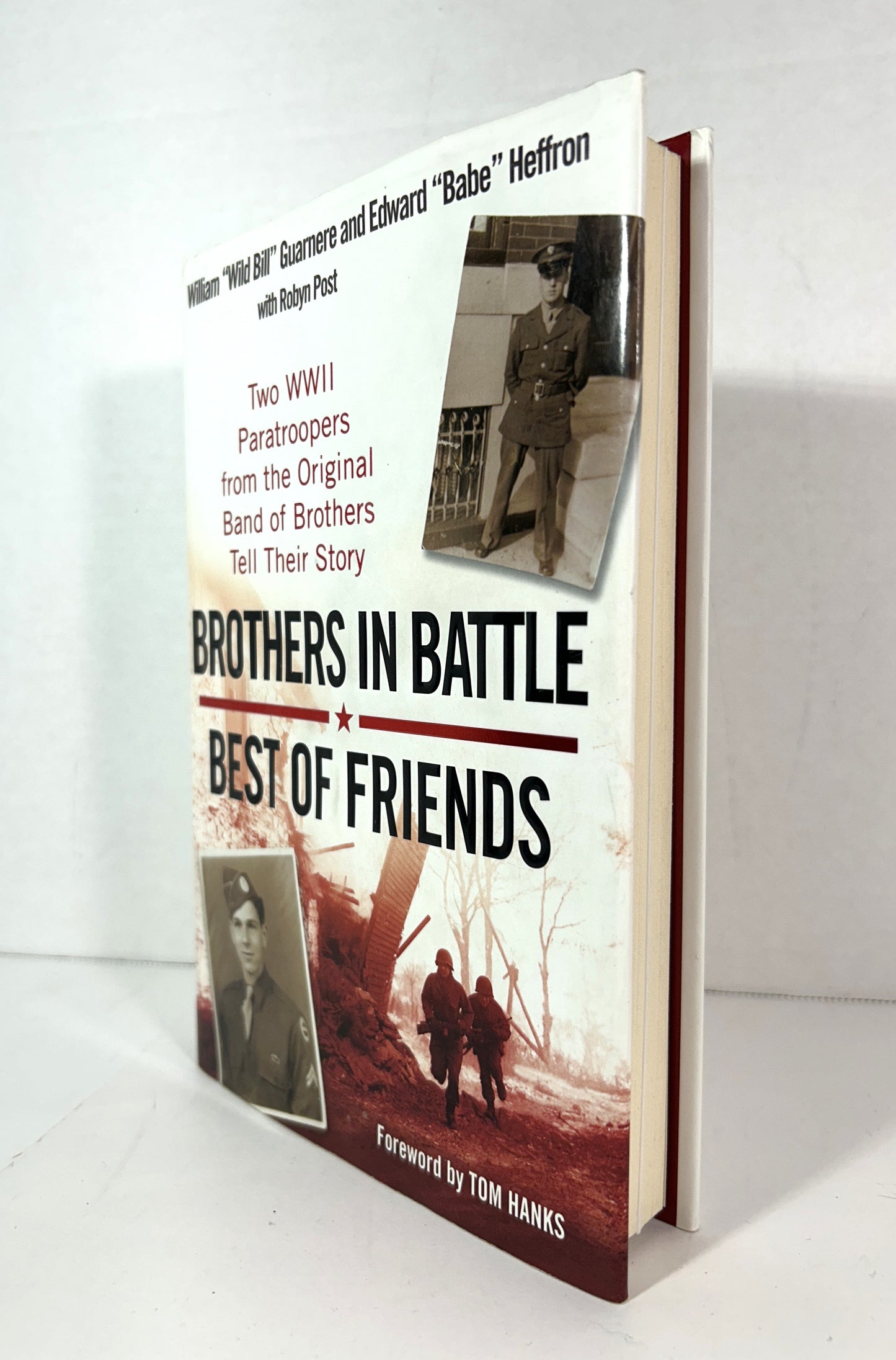 Brothers in Battle Best of Friends by  William Guarnere & Edward Heffron SIGNED