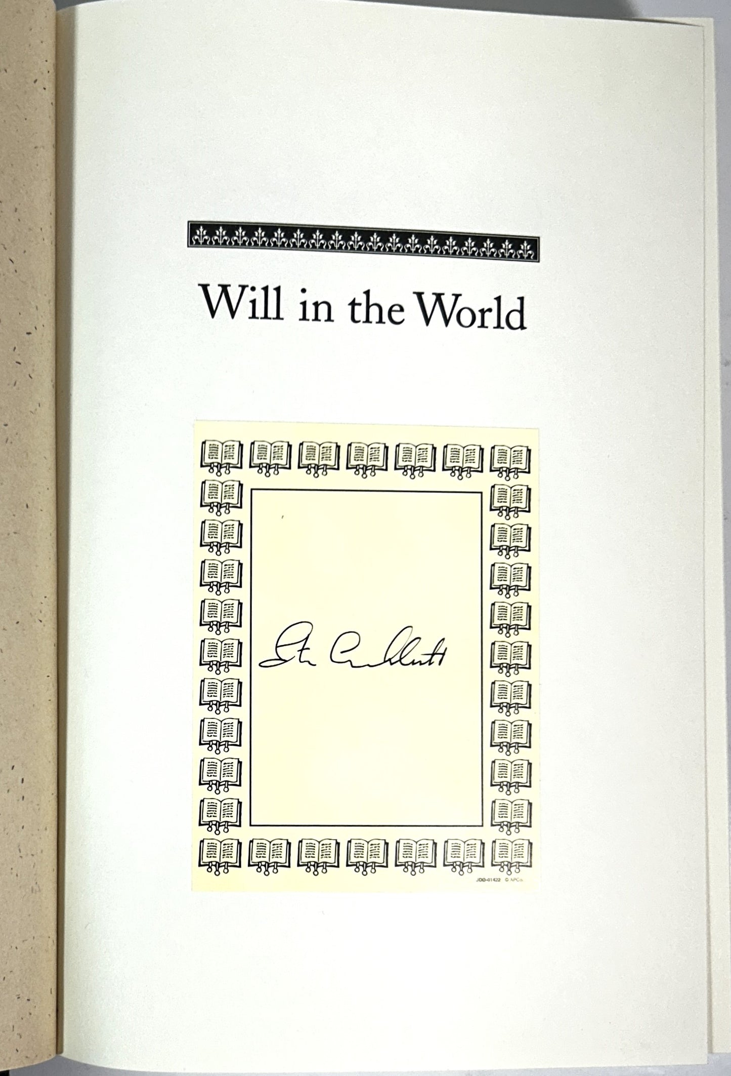 Will in the World: How Shakespeare Became Shakespeare by Stephen Greenblatt 2004 SIGNED