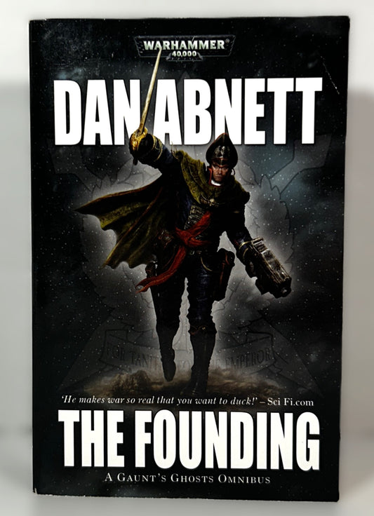 Warhammer 40,000: The Founding, a Gaunt's Ghosts Omnibus 2007 1st Printing