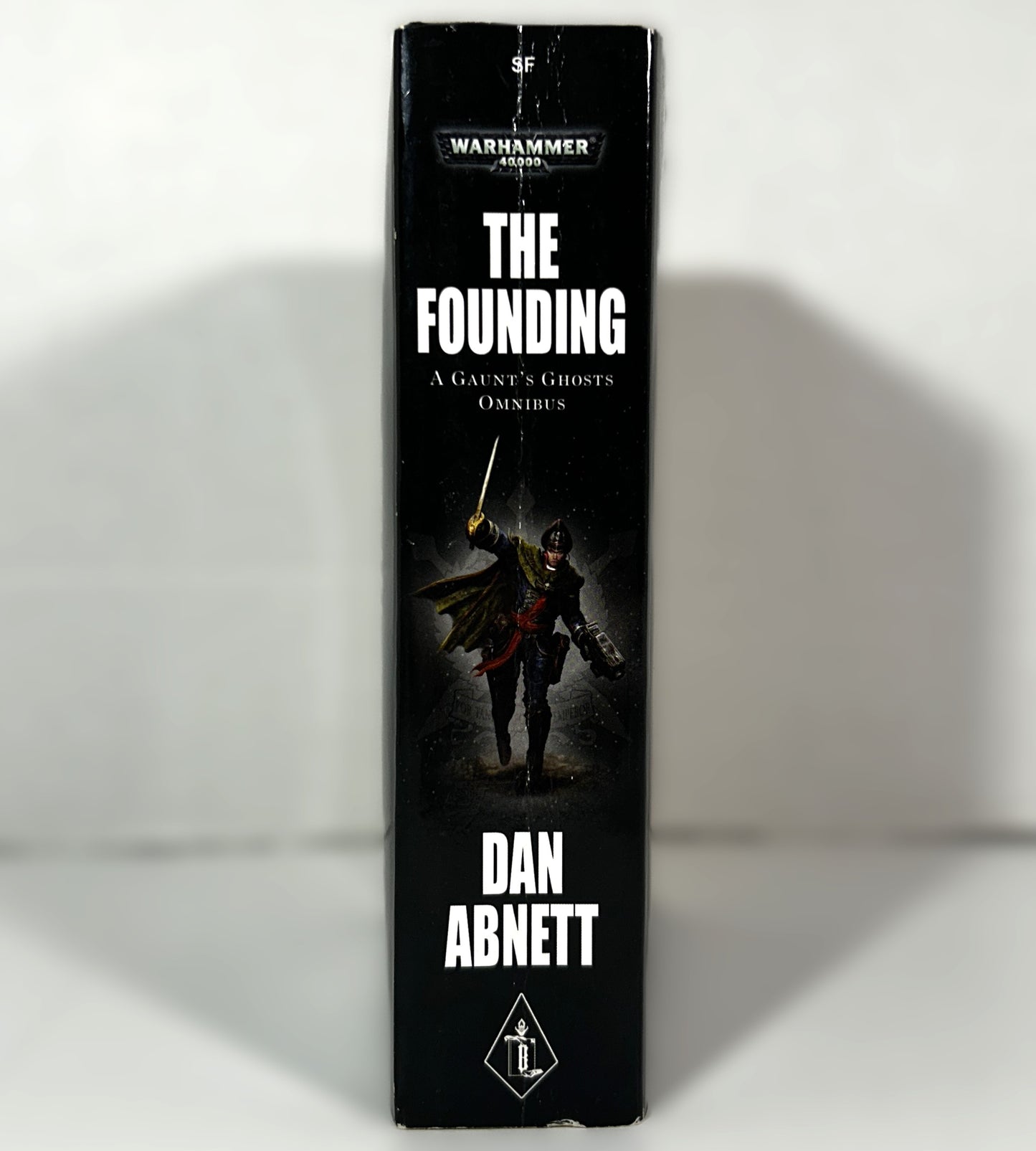 Warhammer 40,000: The Founding, a Gaunt's Ghosts Omnibus 2007 1st Printing