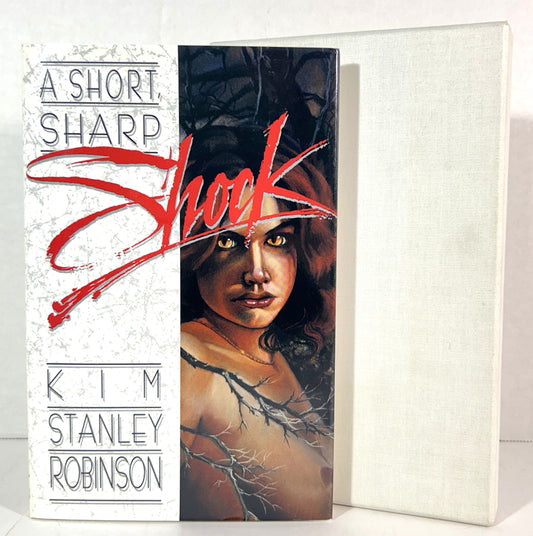 A Short, Sharp Shock by Kim Stanley Robinson 1990 SIGNED x2 Limited Edition #45/500