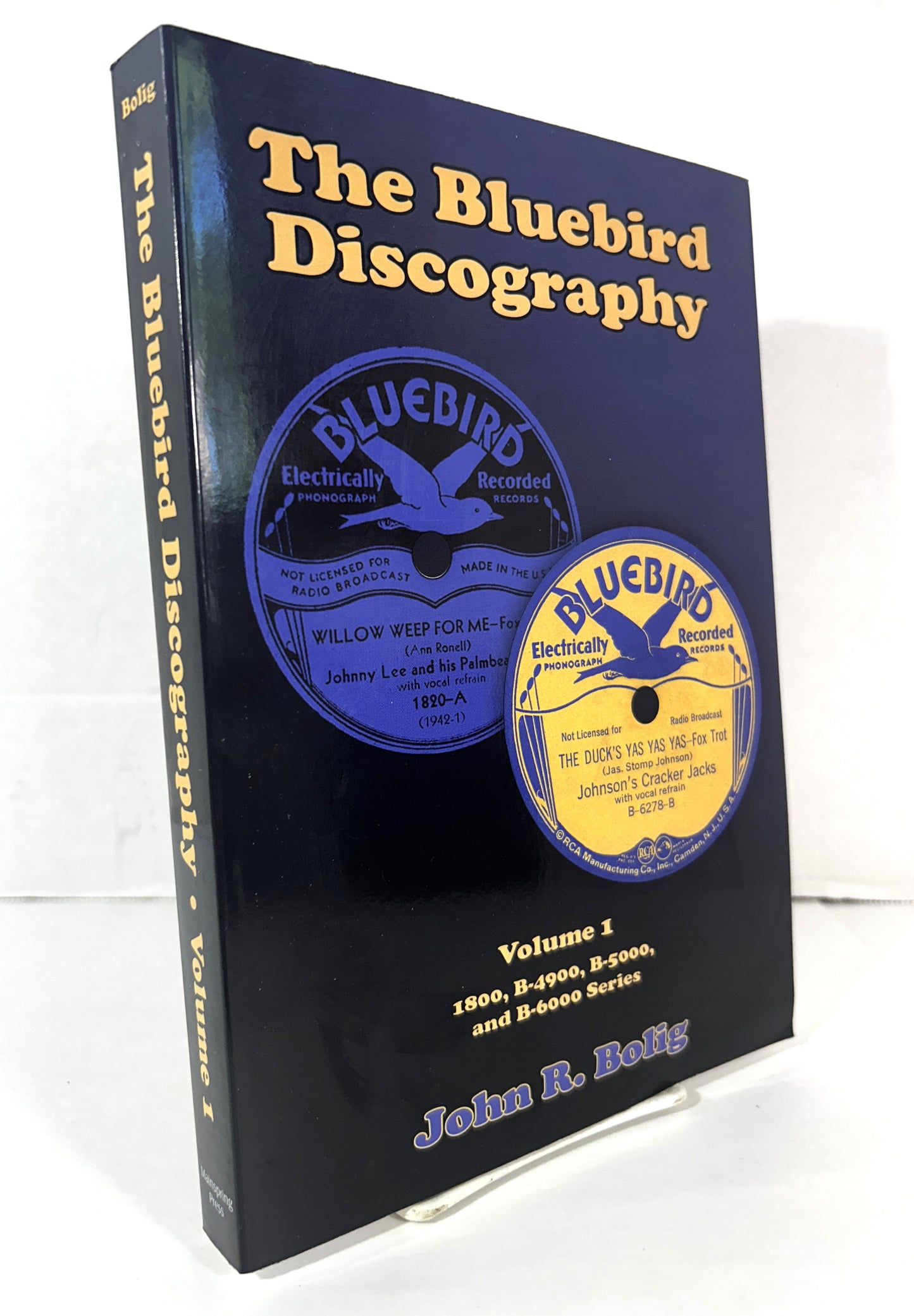 The Bluebird Discography Vol. 1 by John R. Bolig 2015