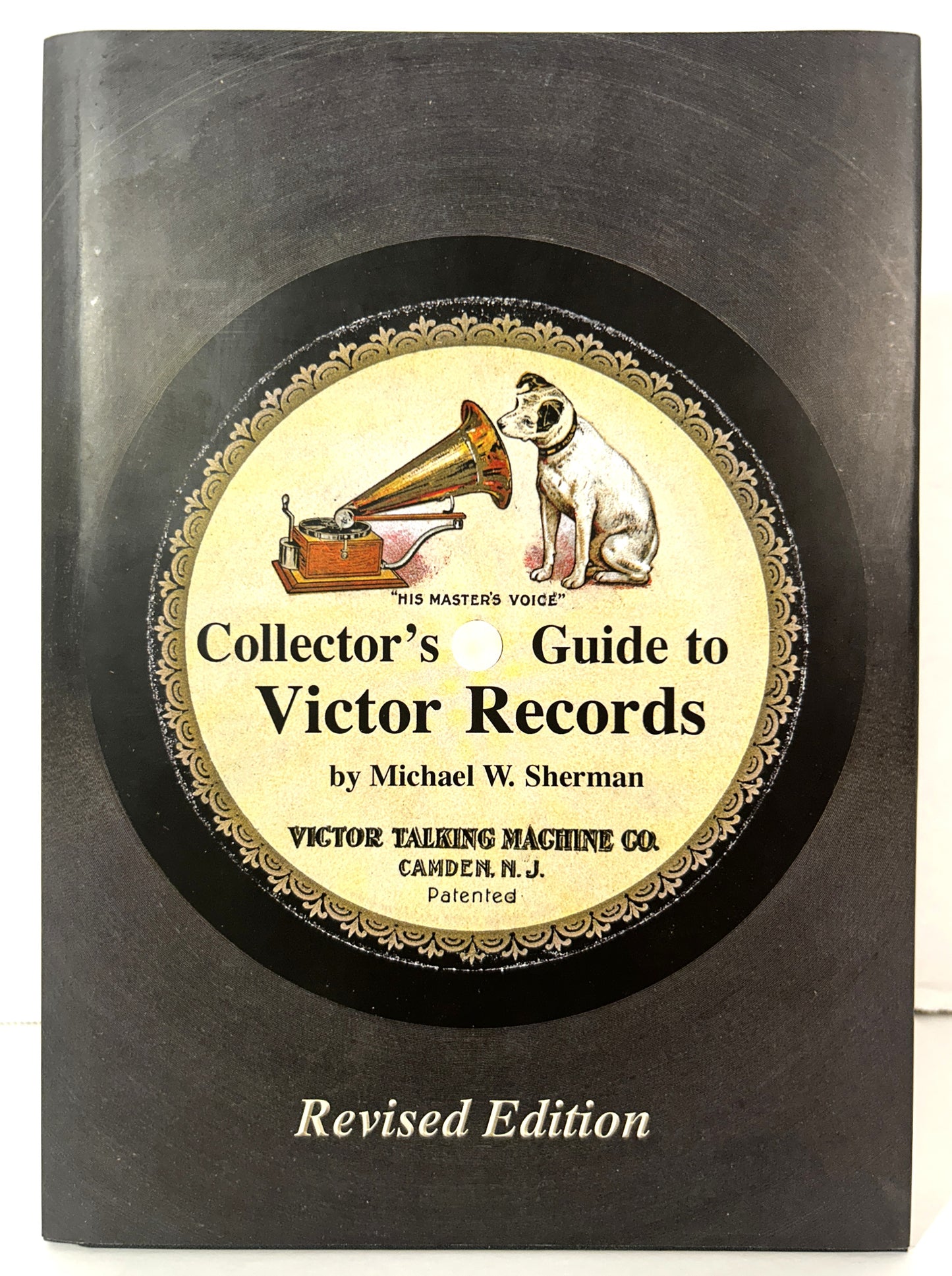 Collector's Guide to Victor Records by Michael W. Sherman 2010 2nd Revised Edition Ltd Edition