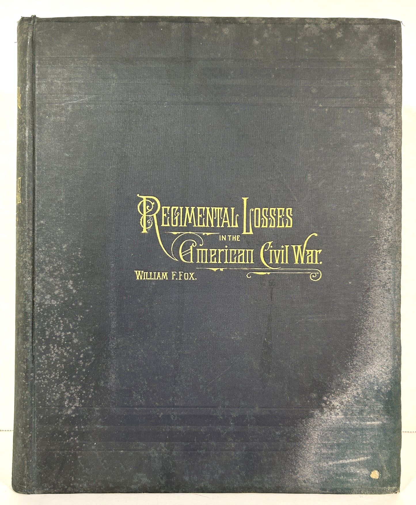 Regimental Losses in the American Civil War by William F. Fox 1893