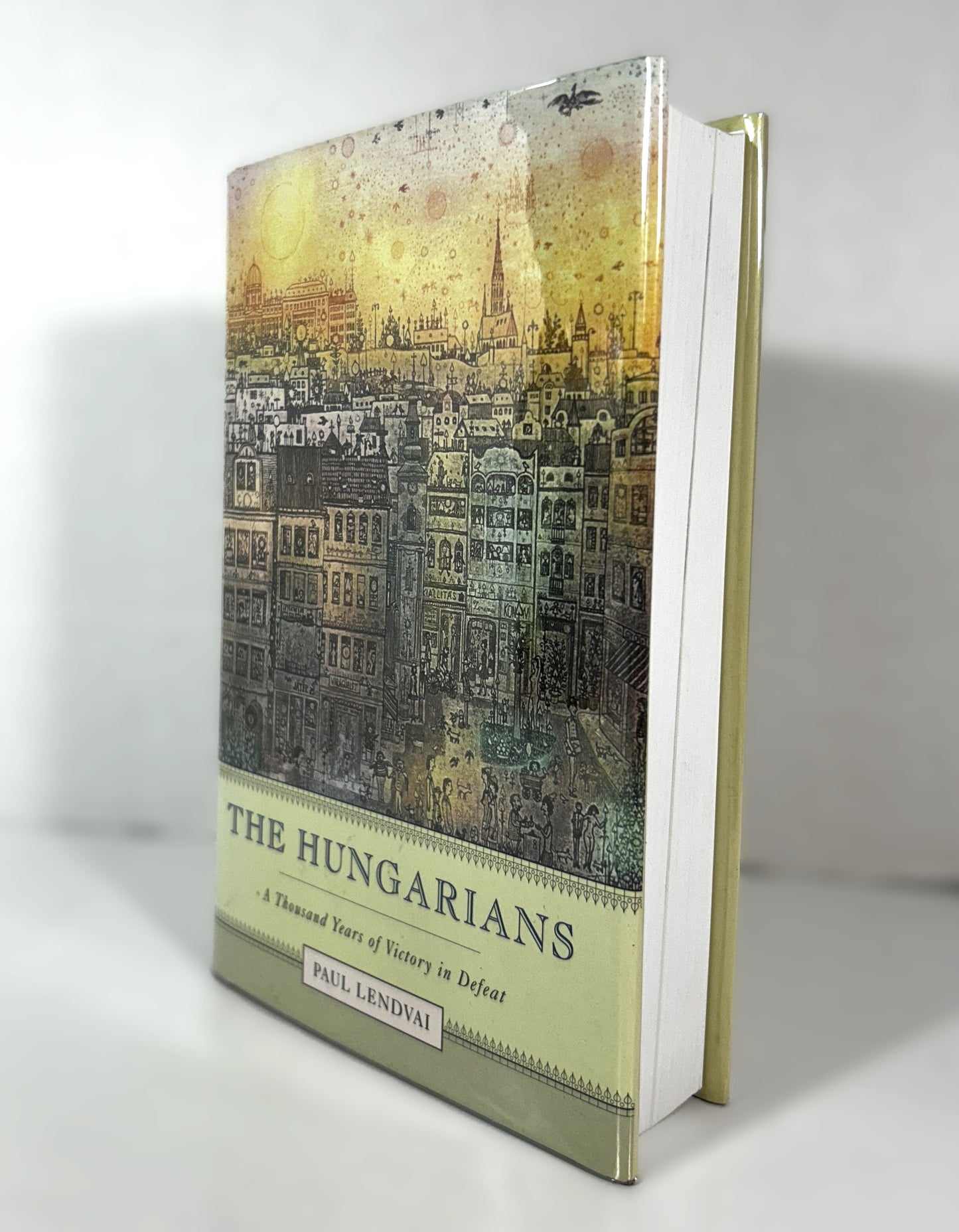 The Hungarians by Paul Lendvai 2003 Hardcover