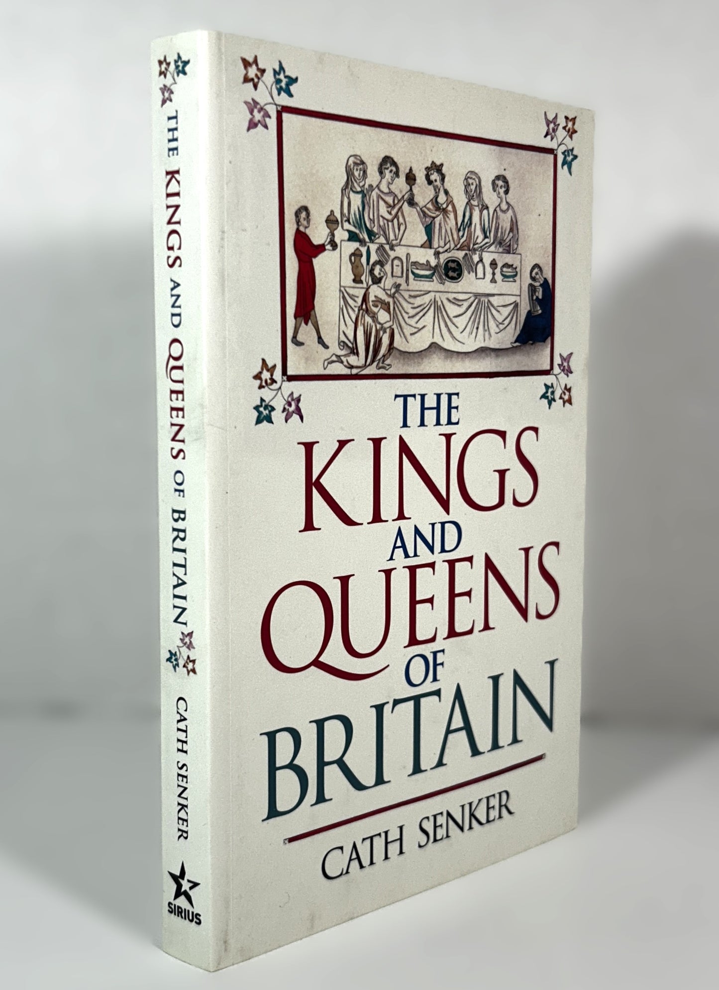 The Kings & Queens of Britain by Cath Senker 2021