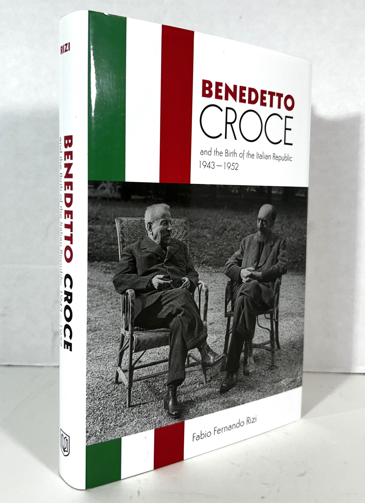 Benedetto Croce & the Birth of the Italian Republic by Fabio Rizi 2019