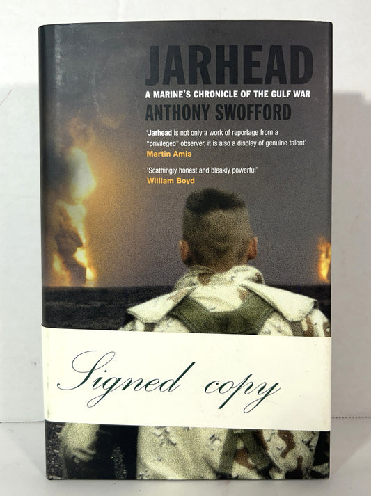 Jarhead: A Marine's Chroicle of the Gul War by Anthony Swofford 2003 DSIGNED 1st UK Edition
