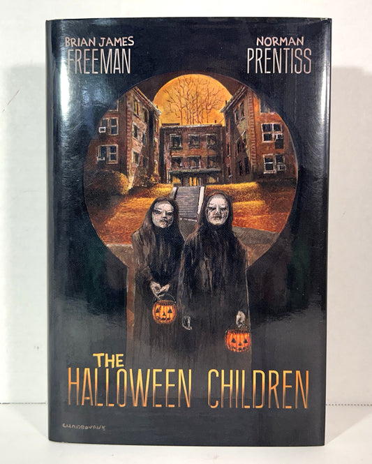 The Halloween Children by Brian James Freeman + Norman Prentiss 2014 SIGNED x2 Limited Ed #150/500 Earthing Publications