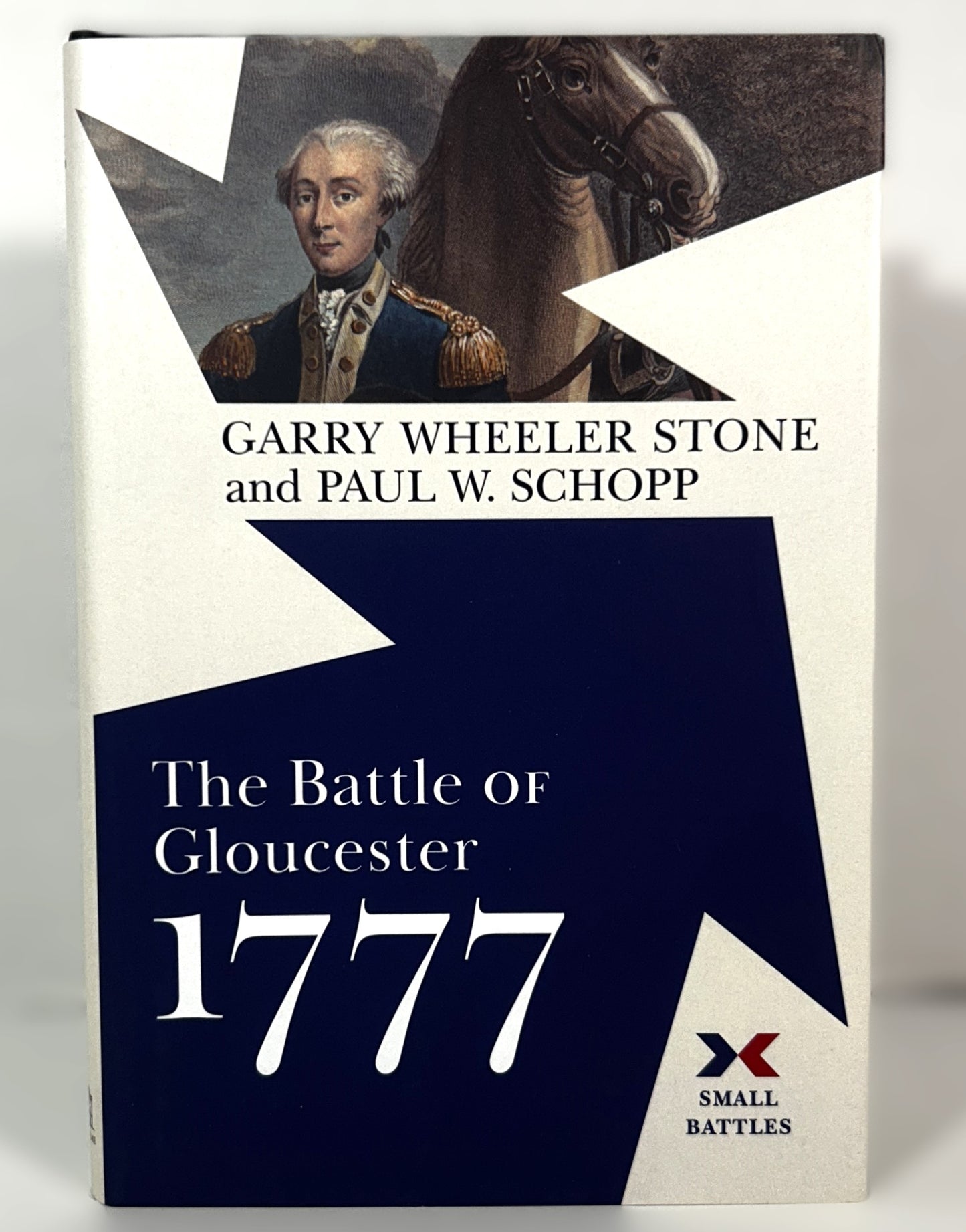 The Battle of Gloucester 1777 by Gary Wheeler Stone & Paul Schopp 2022