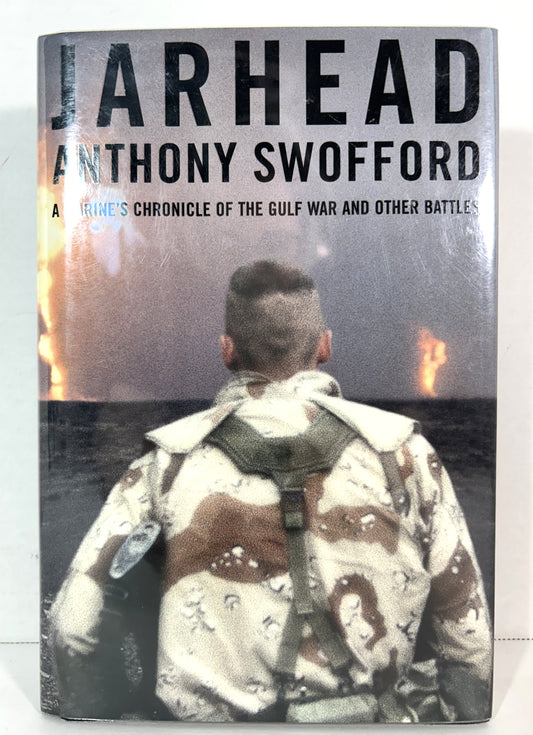 Jarhead: A Marine's Chronicle of the Gulf War and Other Battles by Anthony Swofford 2003 SIGNED 1st US Edition