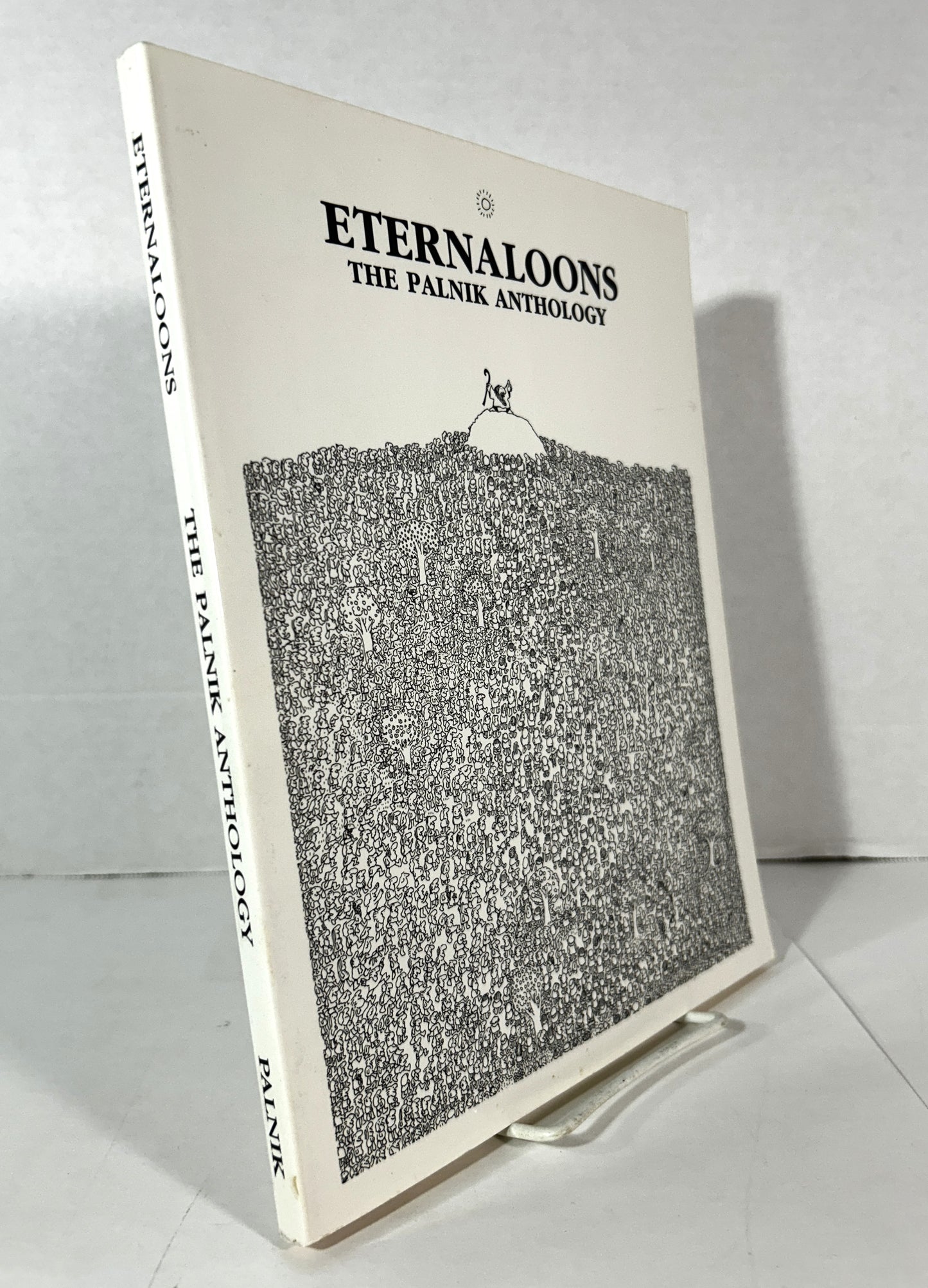 Eternaloons: The Palnik Anthology by Paul Palnik 1991 INSCRIBED