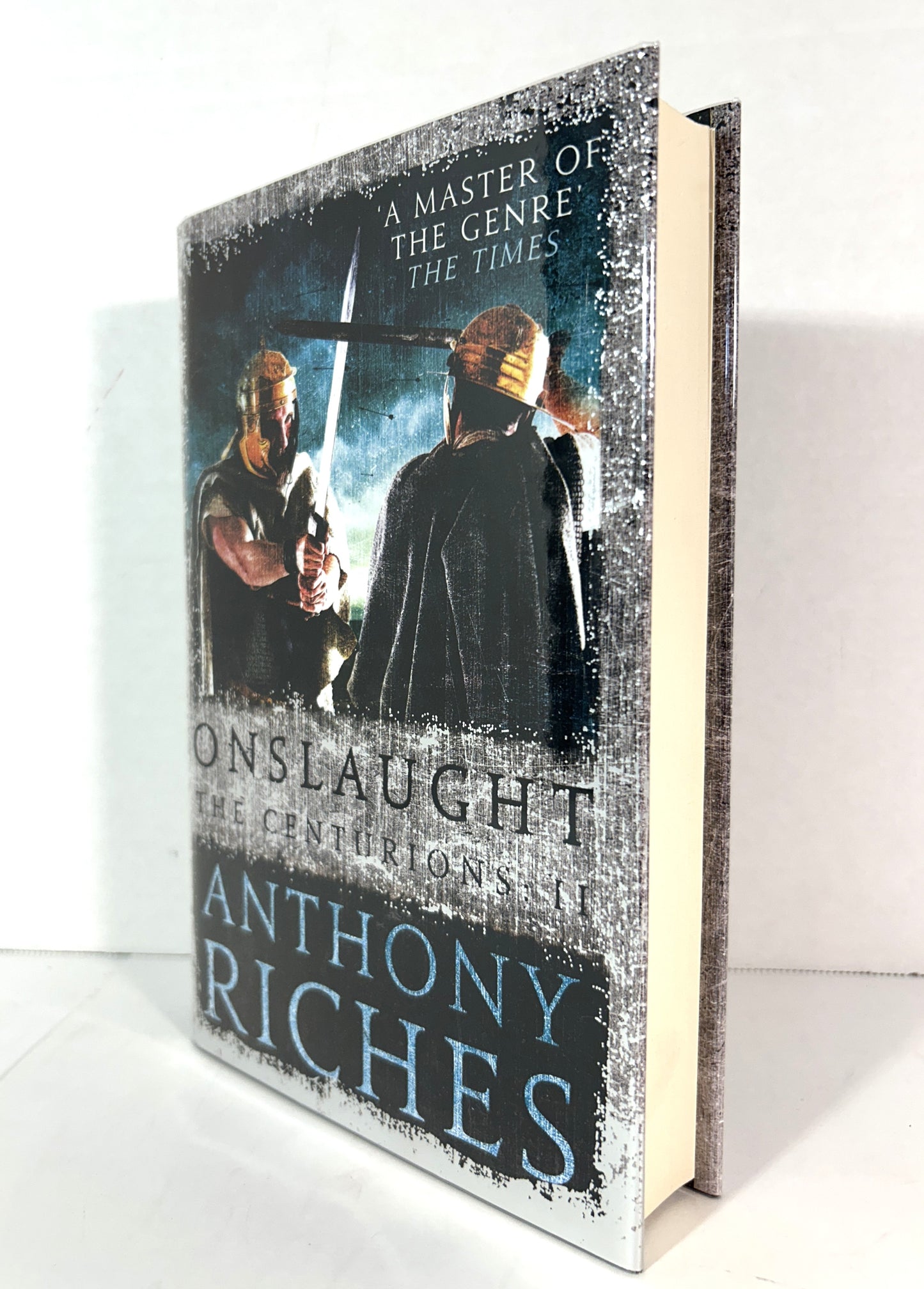 Onslaught: the Centurions II by Anthony Riches 2017 Hardcover SIGNED 1st Edition